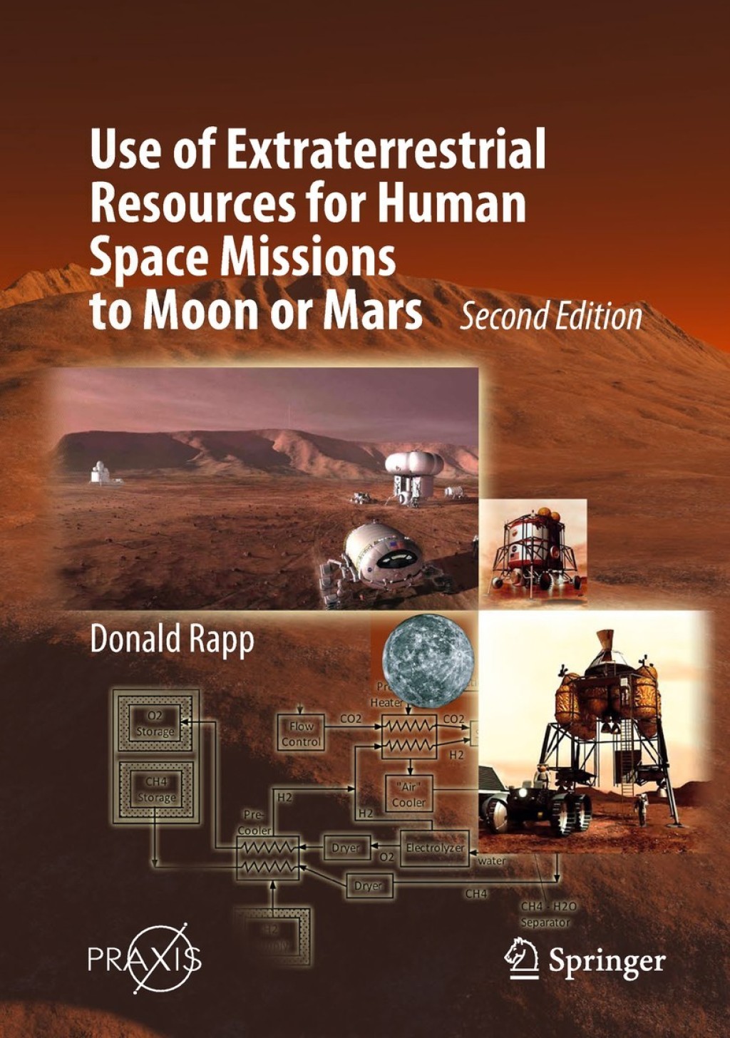 Use of Extraterrestrial Resources for Human Space Missions to Moon or Mars 2nd Edition