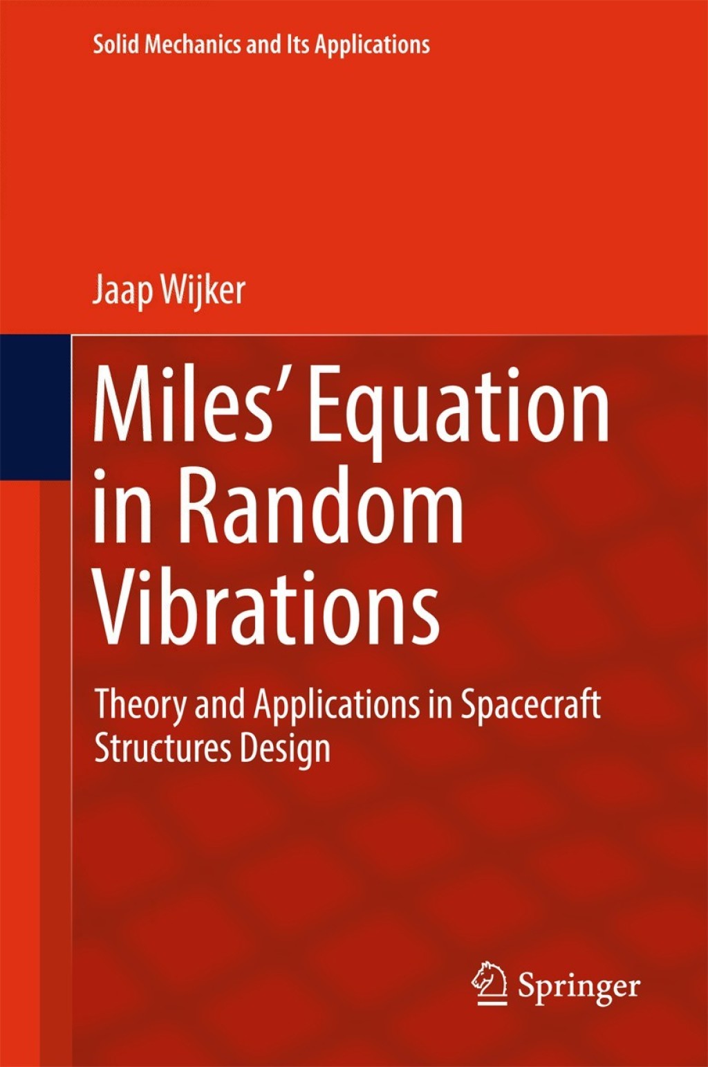 Miles' Equation in Random Vibrations Theory and Applications in Spacecraft Structures Design 