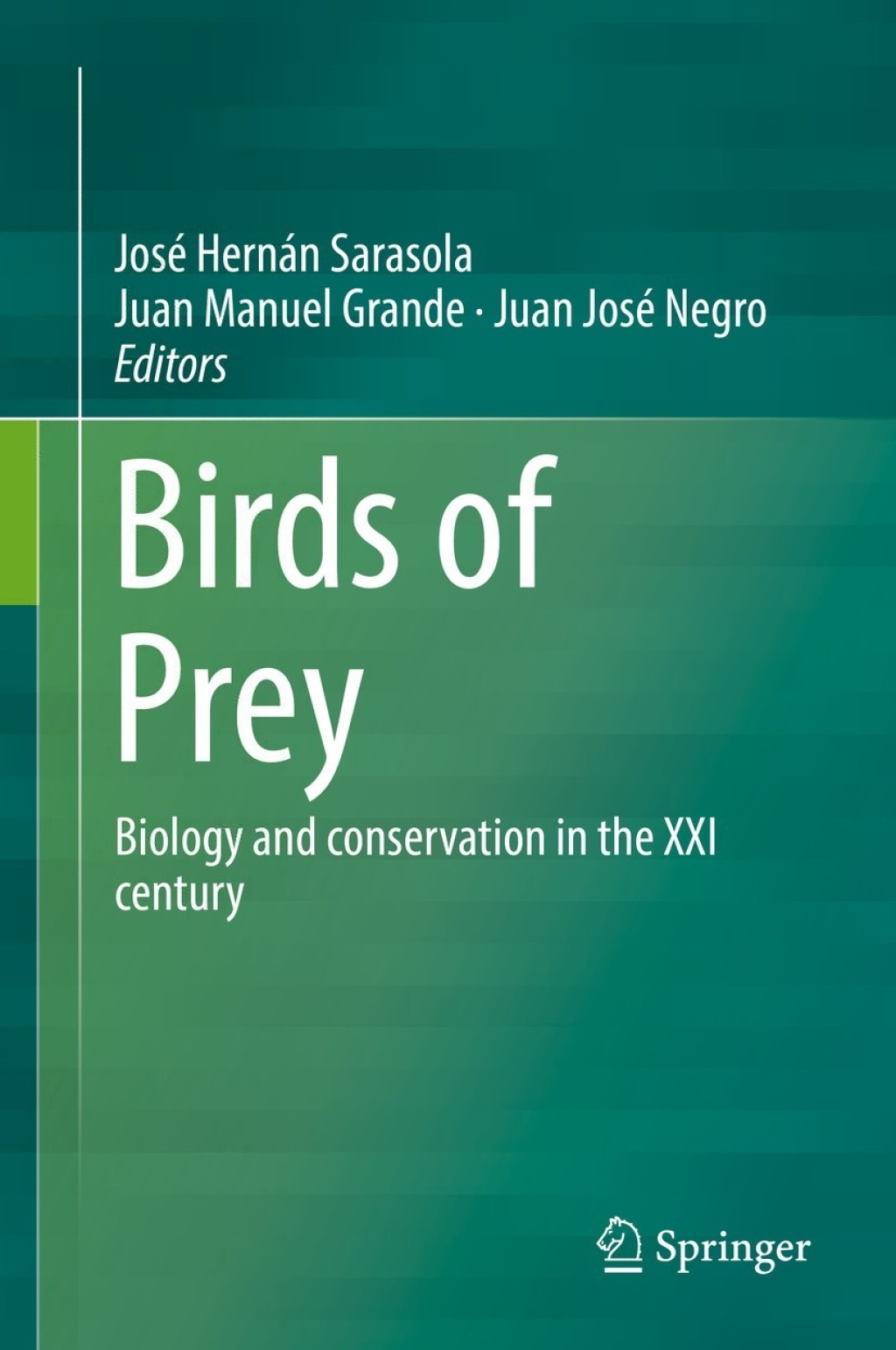 Birds of Prey Biology and conservation in the XXI century 