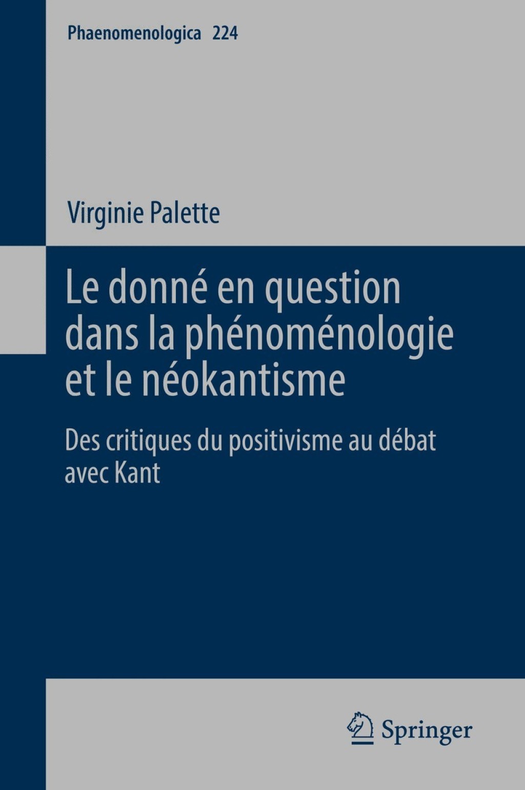 Le donnÃƒÂ© en question dans la phÃƒÂ©nomÃƒÂ©nologie et le nÃƒÂ©okantisme Des critiques du positivisme au dÃƒÂ©bat avec Kant 