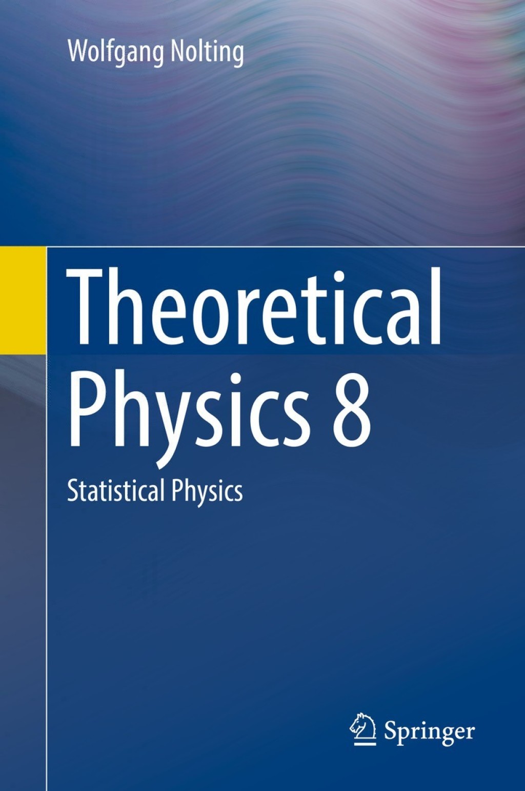 Theoretical Physics 8 Statistical Physics 