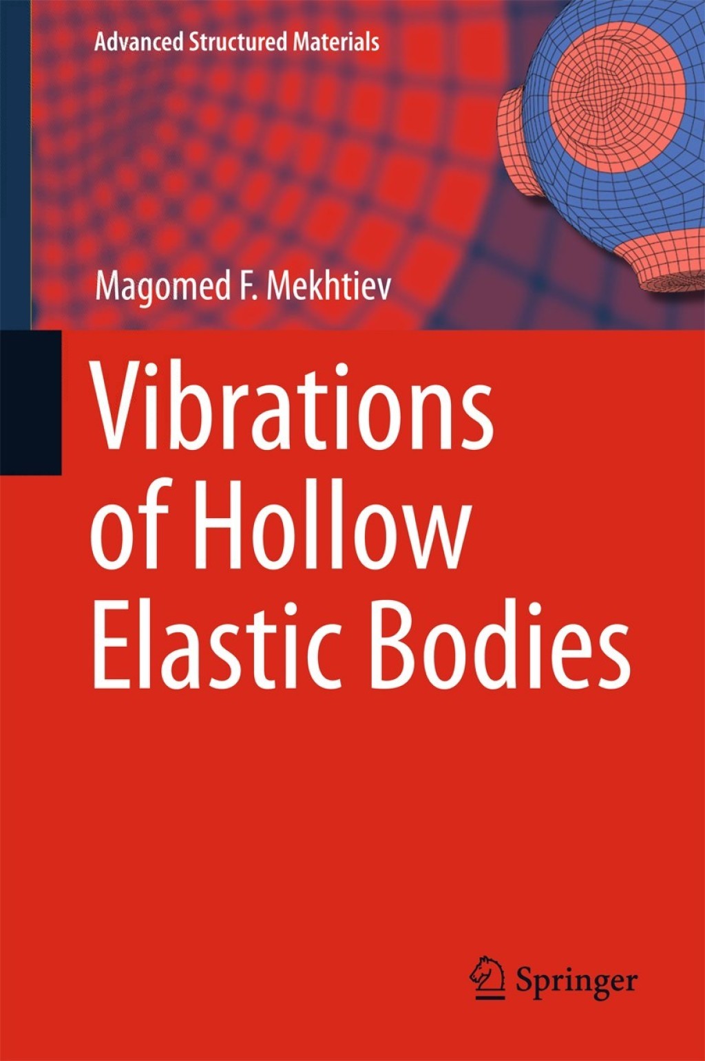 Vibrations of Hollow Elastic Bodies 