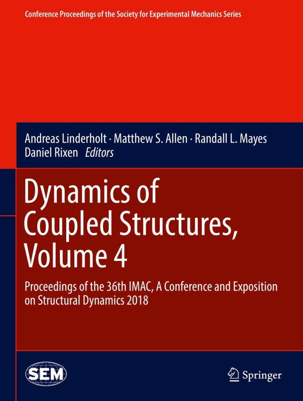 Dynamics of Coupled Structures, Volume 4 Proceedings of the 36th IMAC, A Conference and Exposition on Structural Dynamics 2018 