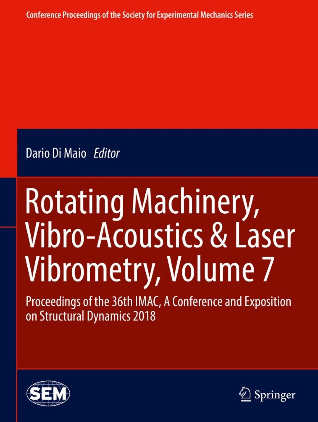 Rotating Machinery, Vibro-Acoustics & Laser Vibrometry, Volume 7 Proceedings of the 36th IMAC, A Conference and Exposition on Structural Dynamics 2018 