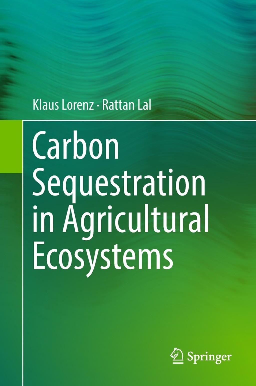 Carbon Sequestration in Agricultural Ecosystems 