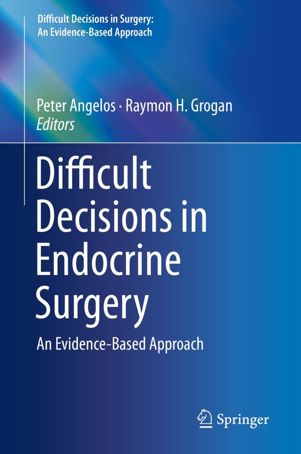 Difficult Decisions in Endocrine Surgery An Evidence-Based Approach 