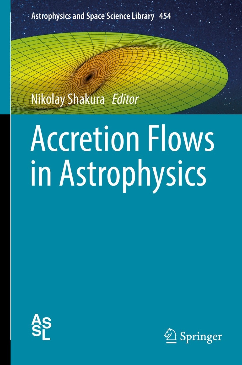 Accretion Flows in Astrophysics 