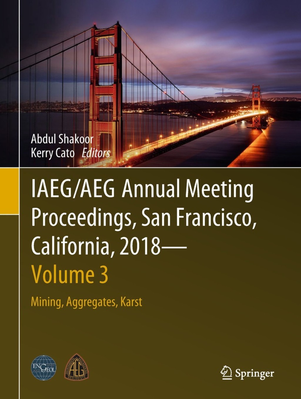 IAEG/AEG Annual Meeting Proceedings, San Francisco, California, 2018 - Volume 3 Mining, Aggregates, Karst 
