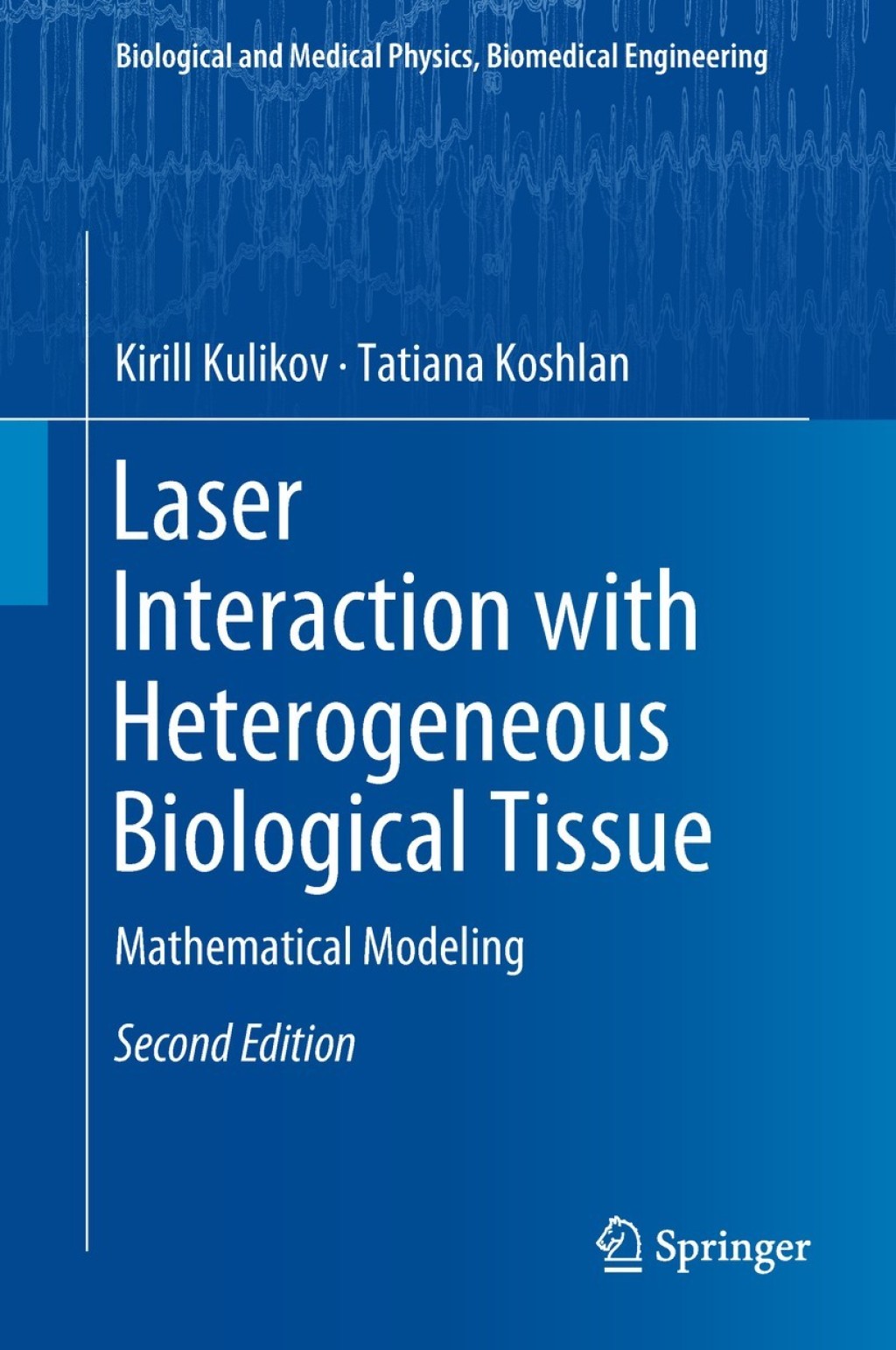 Laser Interaction with Heterogeneous Biological Tissue Mathematical Modeling 2nd Edition