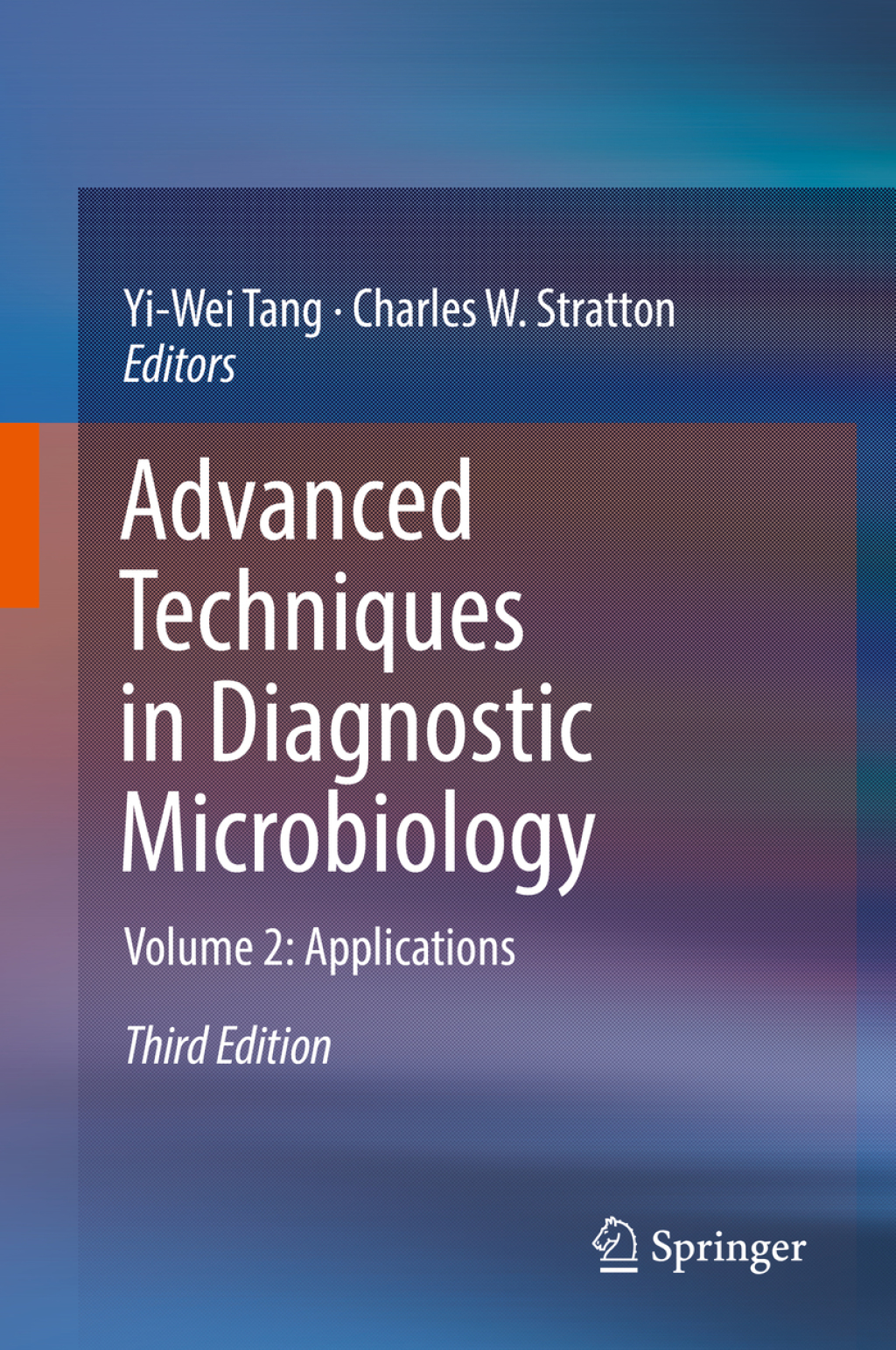 Advanced Techniques in Diagnostic Microbiology Volume 2: Applications 3rd Edition