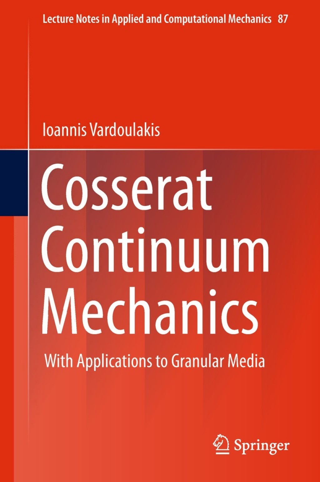 Cosserat Continuum Mechanics With Applications to Granular Media 