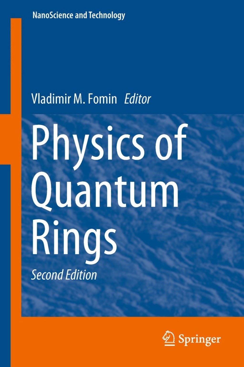 Physics of Quantum Rings 2nd Edition