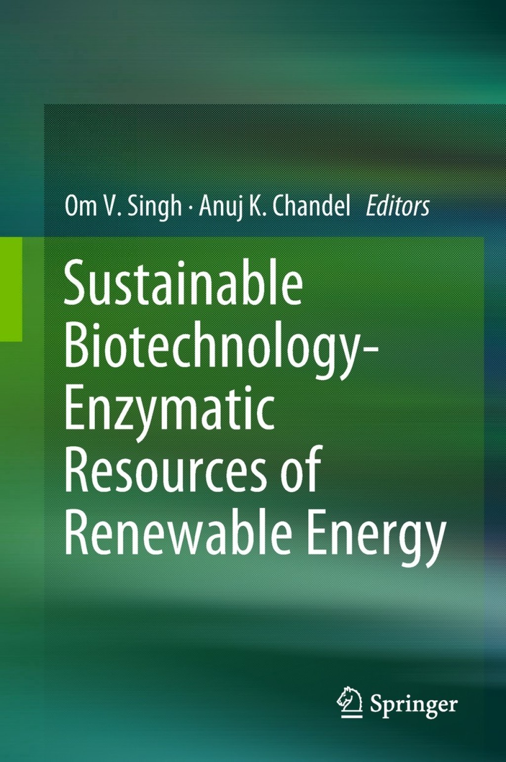 Sustainable Biotechnology- Enzymatic Resources of Renewable Energy 