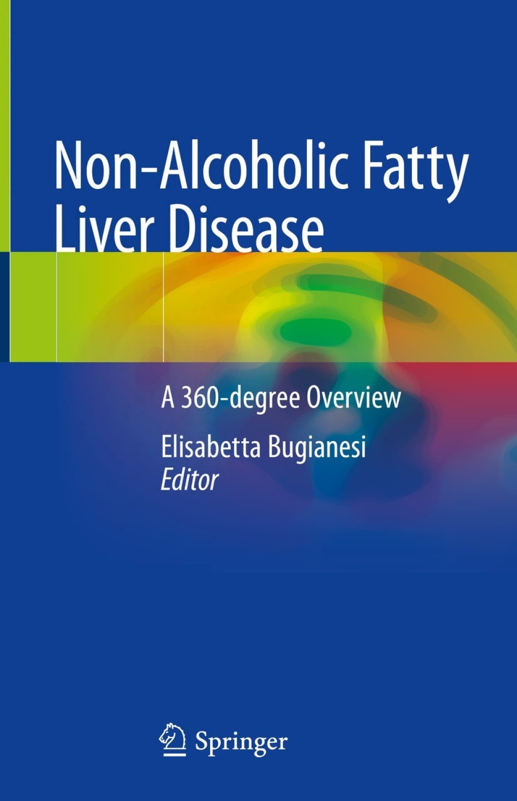 Non-Alcoholic Fatty Liver Disease A 360-degree Overview 1st Edition