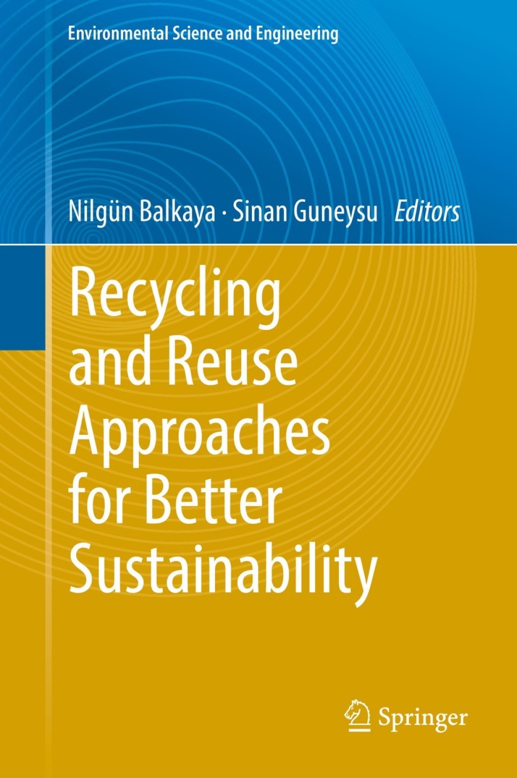 Recycling and Reuse Approaches for Better Sustainability 