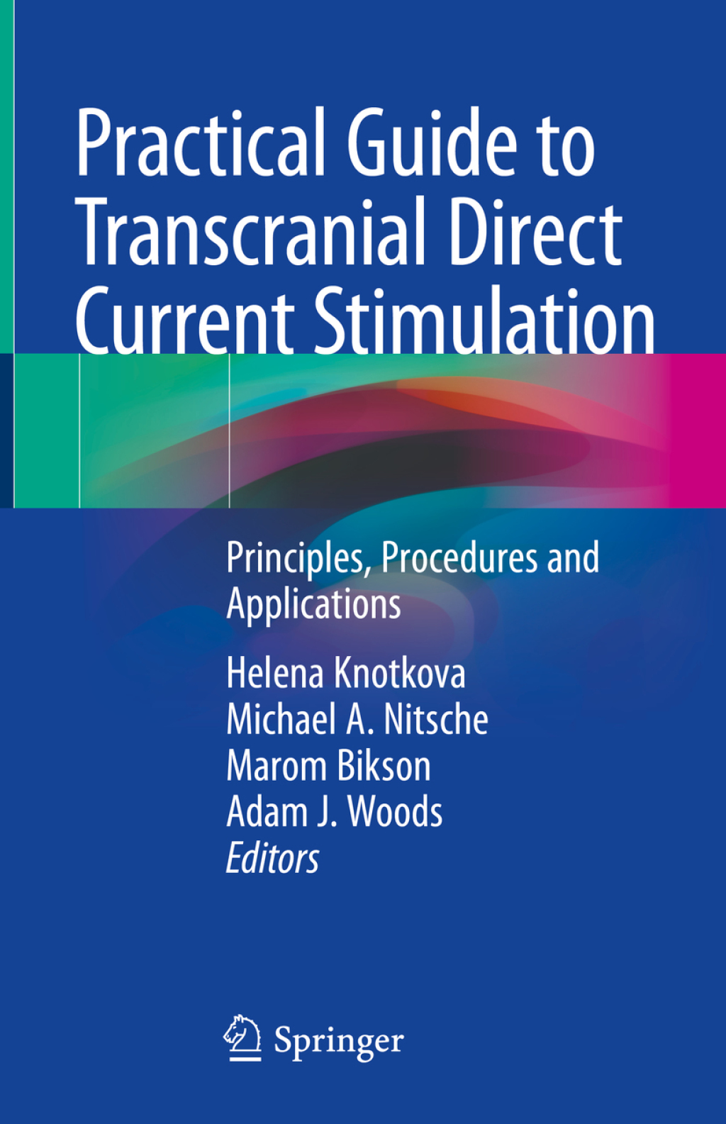 Practical Guide to Transcranial Direct Current Stimulation Principles, Procedures and Applications 