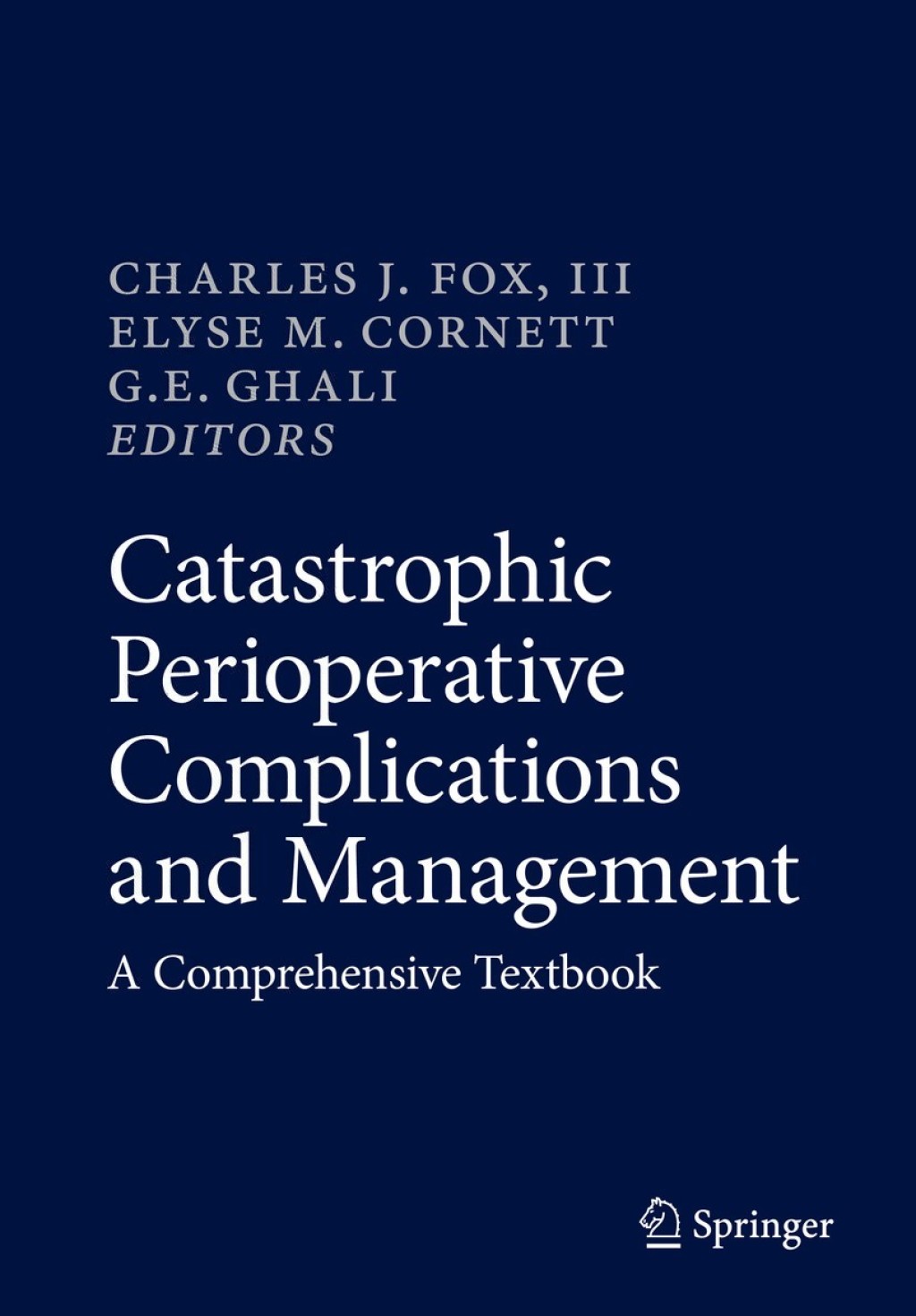 Catastrophic Perioperative Complications and Management A Comprehensive Textbook 