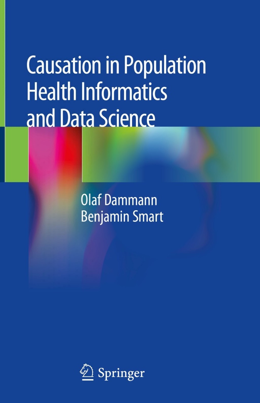 Causation in Population Health Informatics and Data Science 