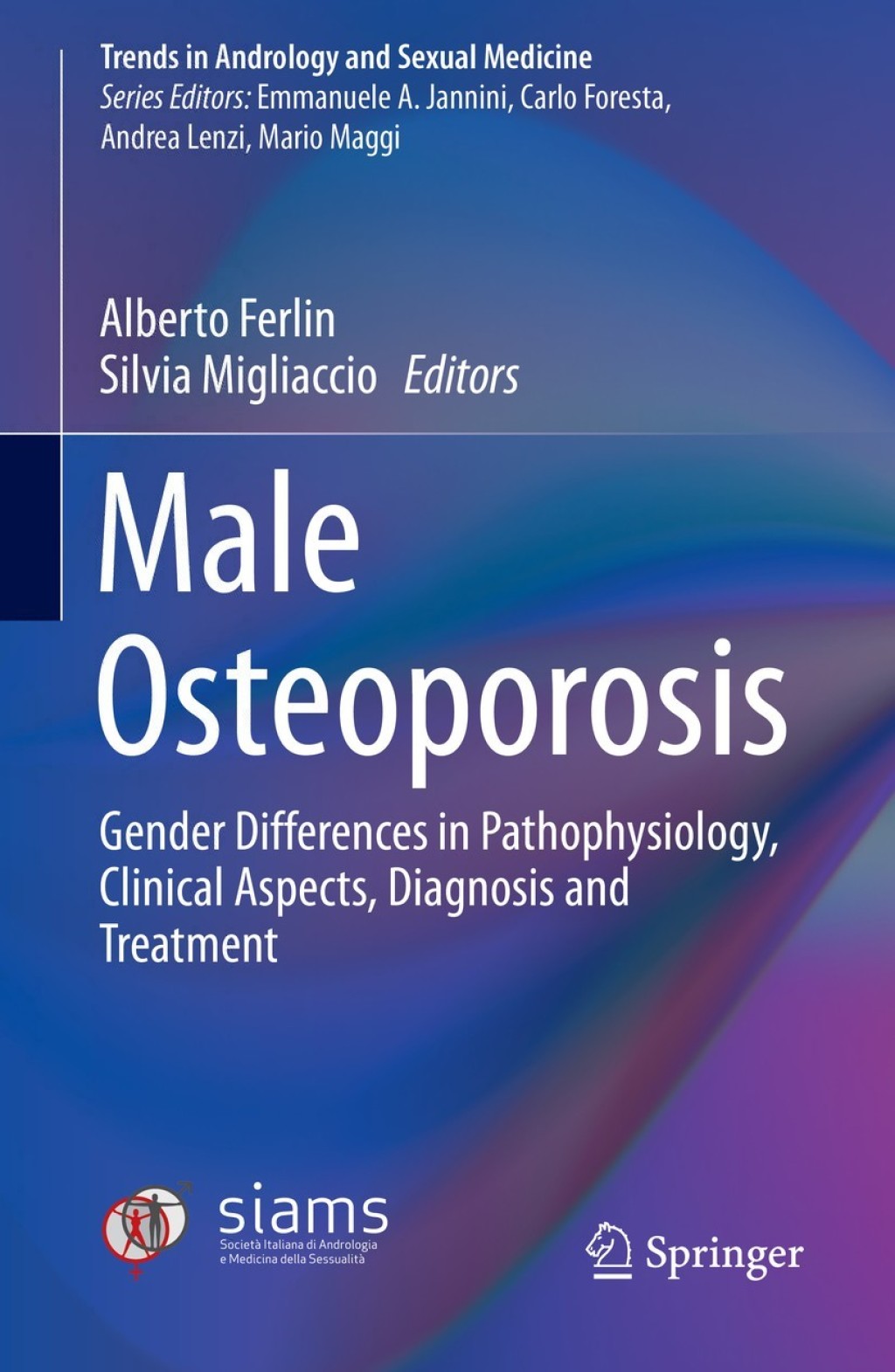 Male Osteoporosis Gender Differences in Pathophysiology, Clinical Aspects, Diagnosis and Treatment 1st Edition