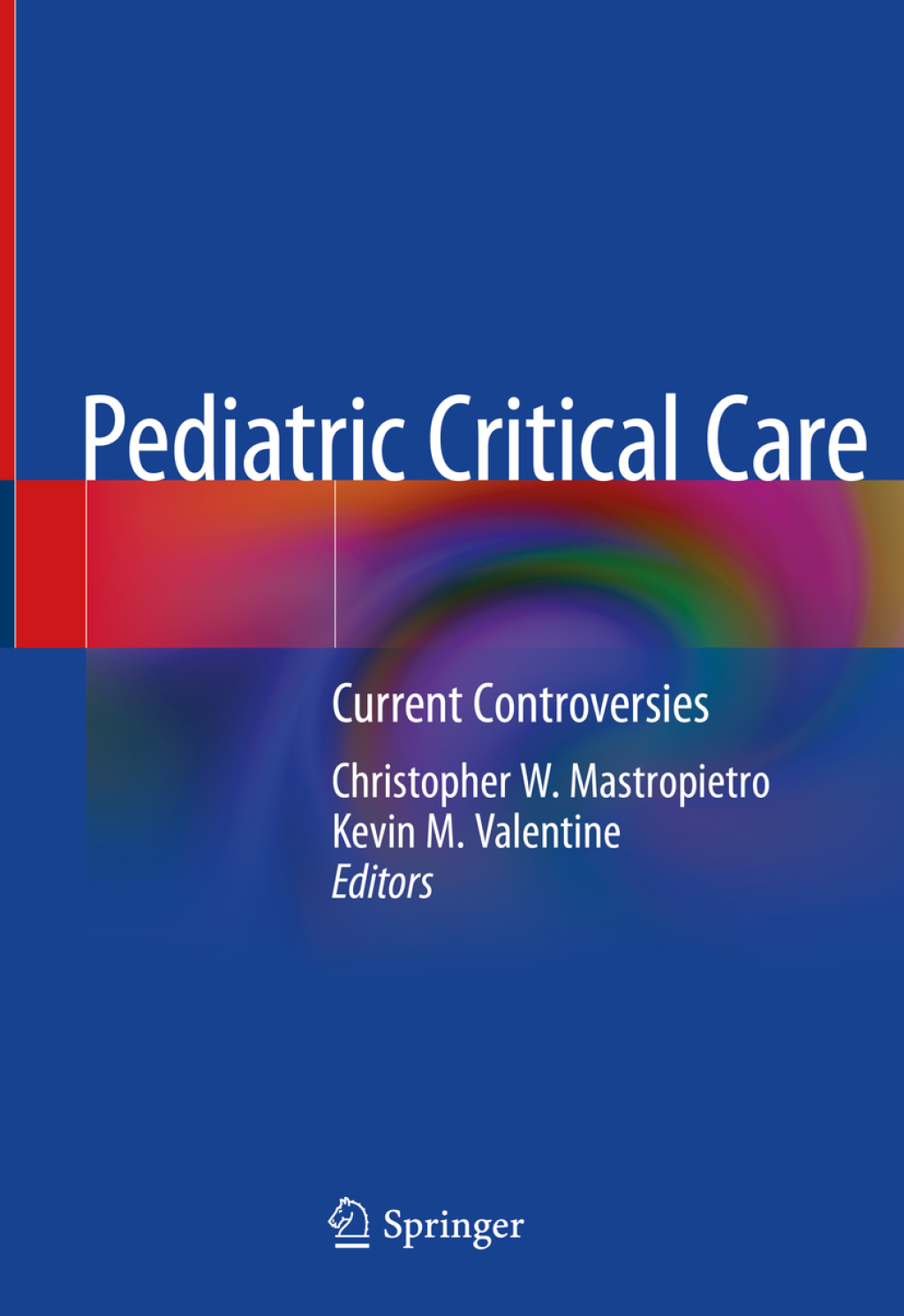 Pediatric Critical Care Current Controversies 
