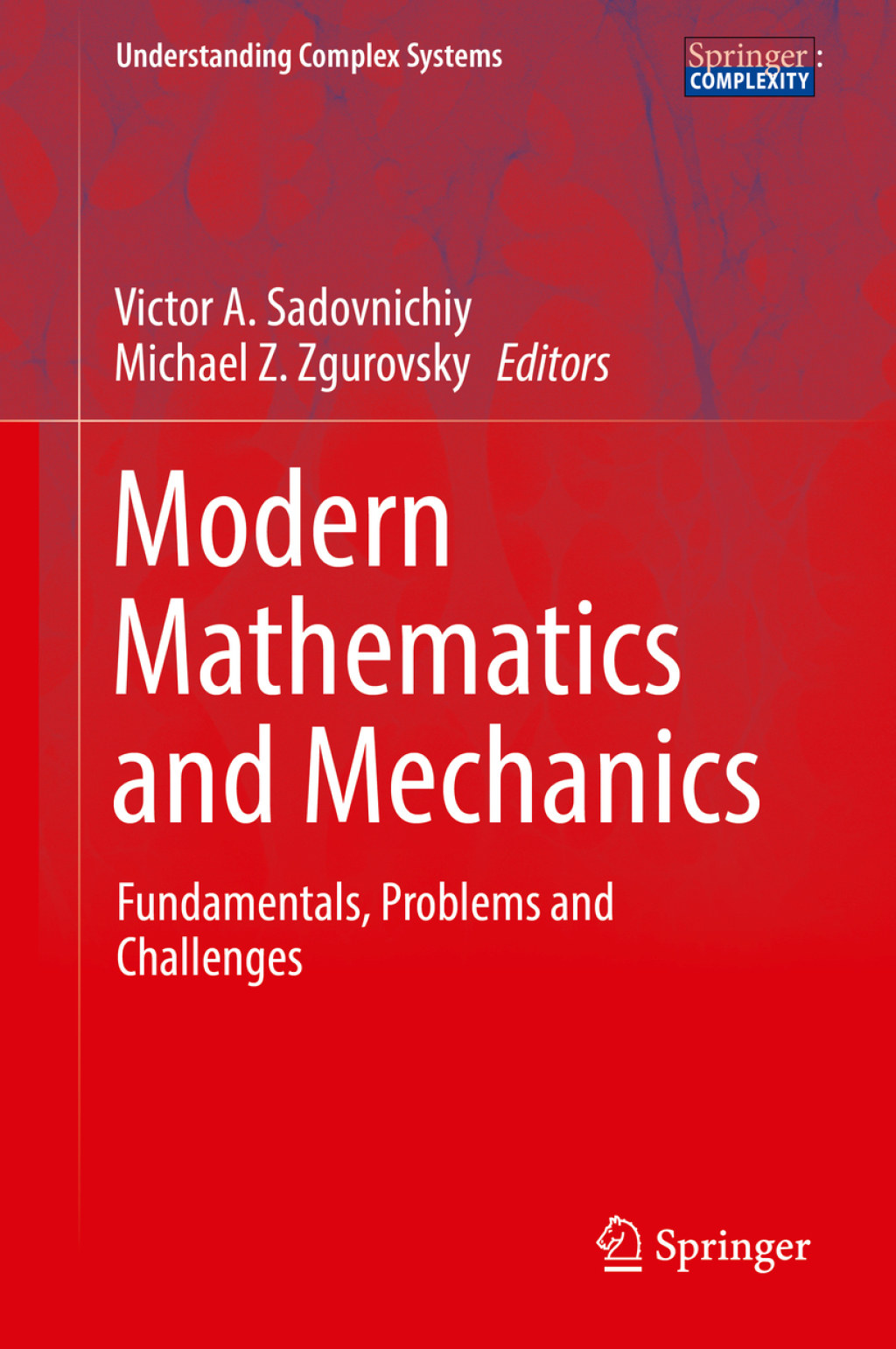 Modern Mathematics and Mechanics Fundamentals, Problems and Challenges 