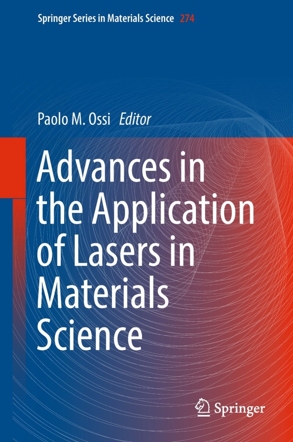 Advances in the Application of Lasers in Materials Science 