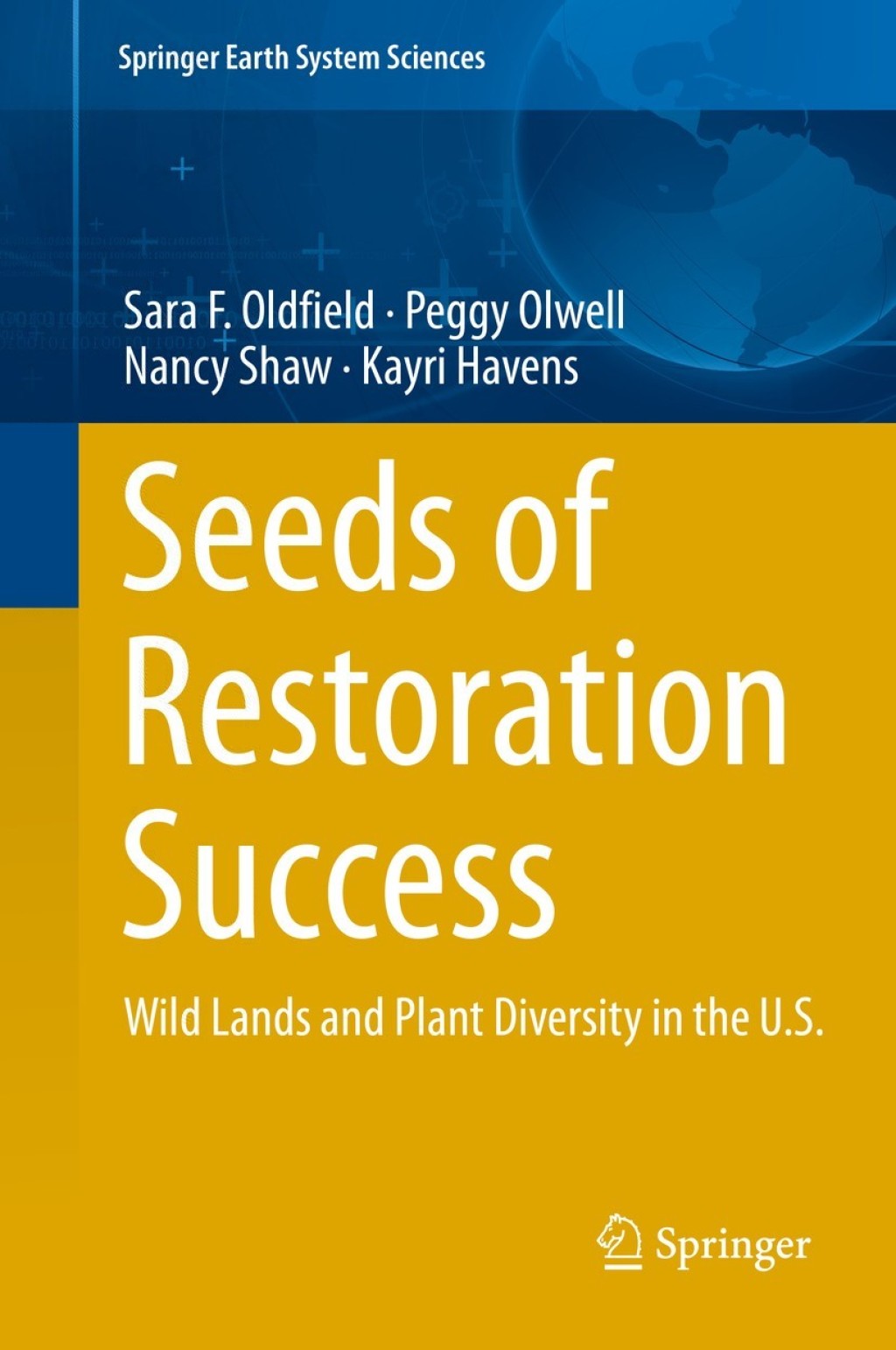 Seeds of Restoration Success Wild Lands and Plant Diversity in the U.S. 