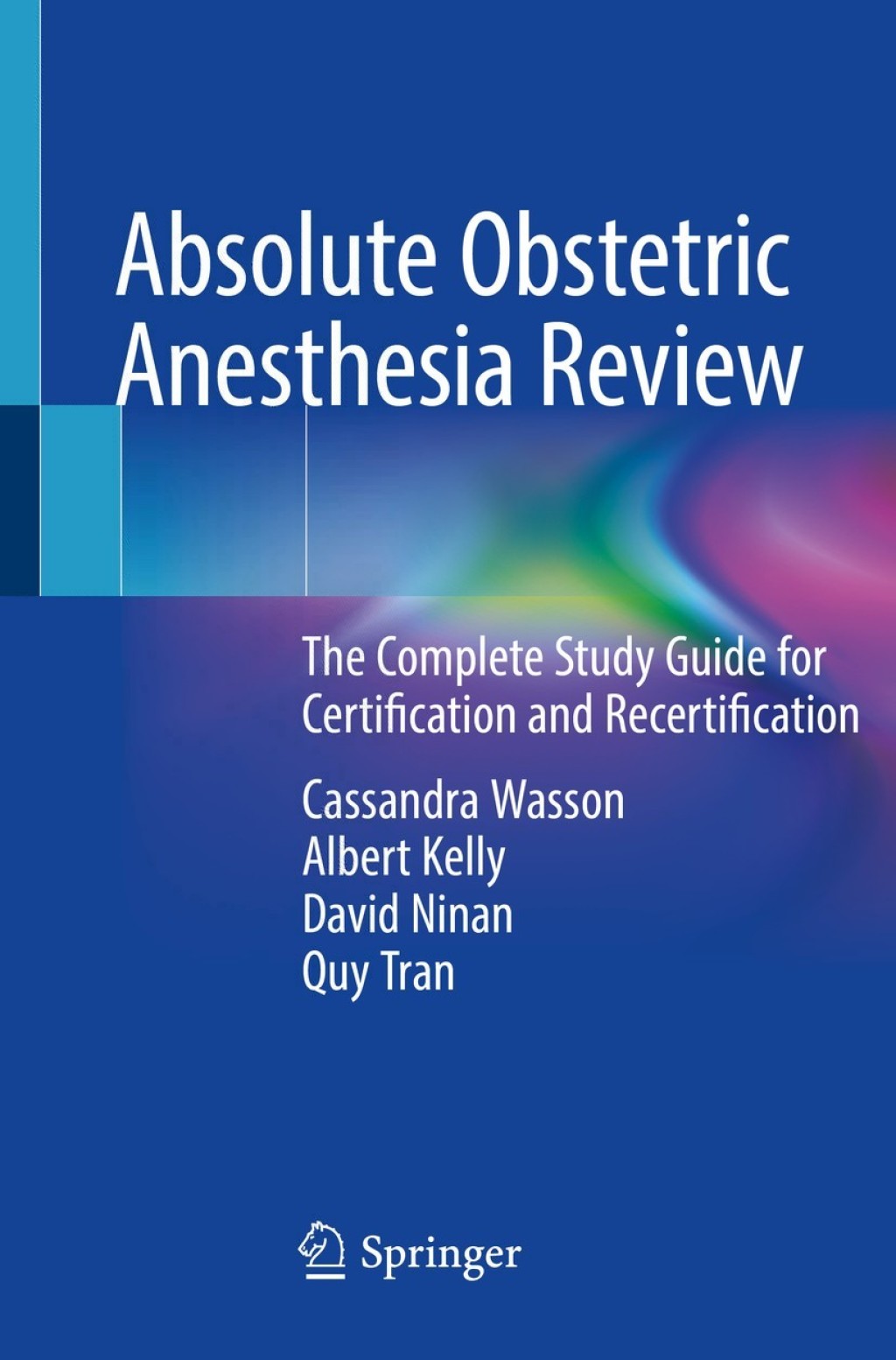 Absolute Obstetric Anesthesia Review The Complete Study Guide for Certification and Recertification 