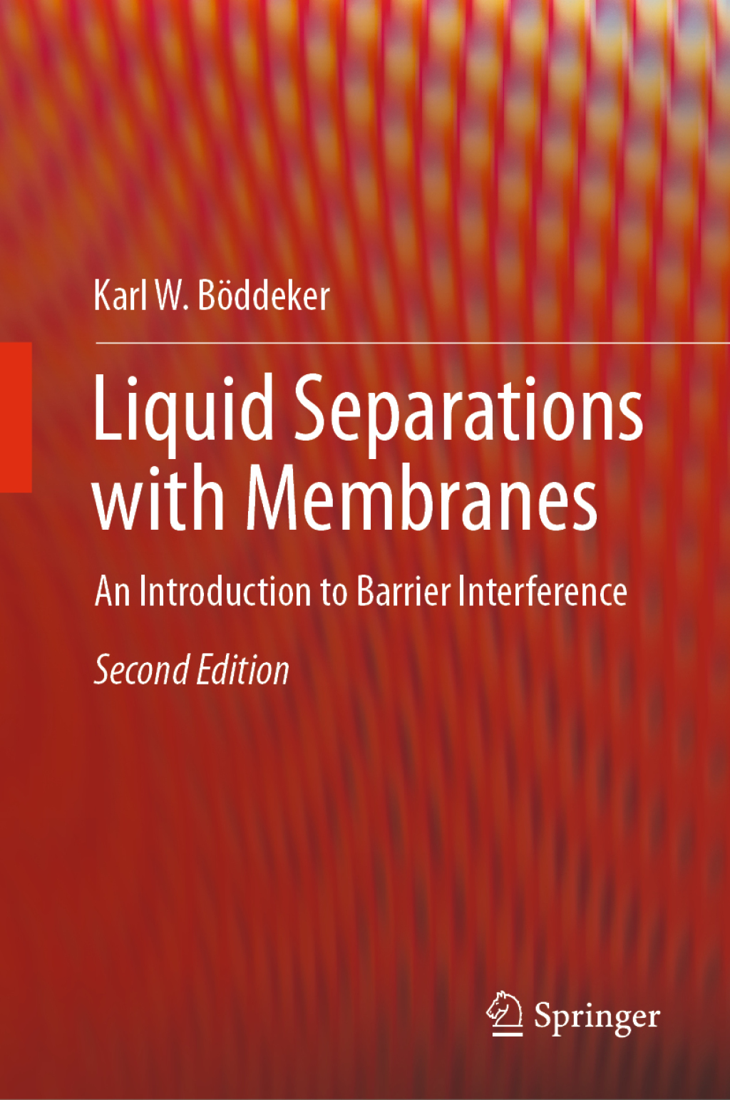 Liquid Separations with Membranes An Introduction to Barrier Interference 2nd Edition
