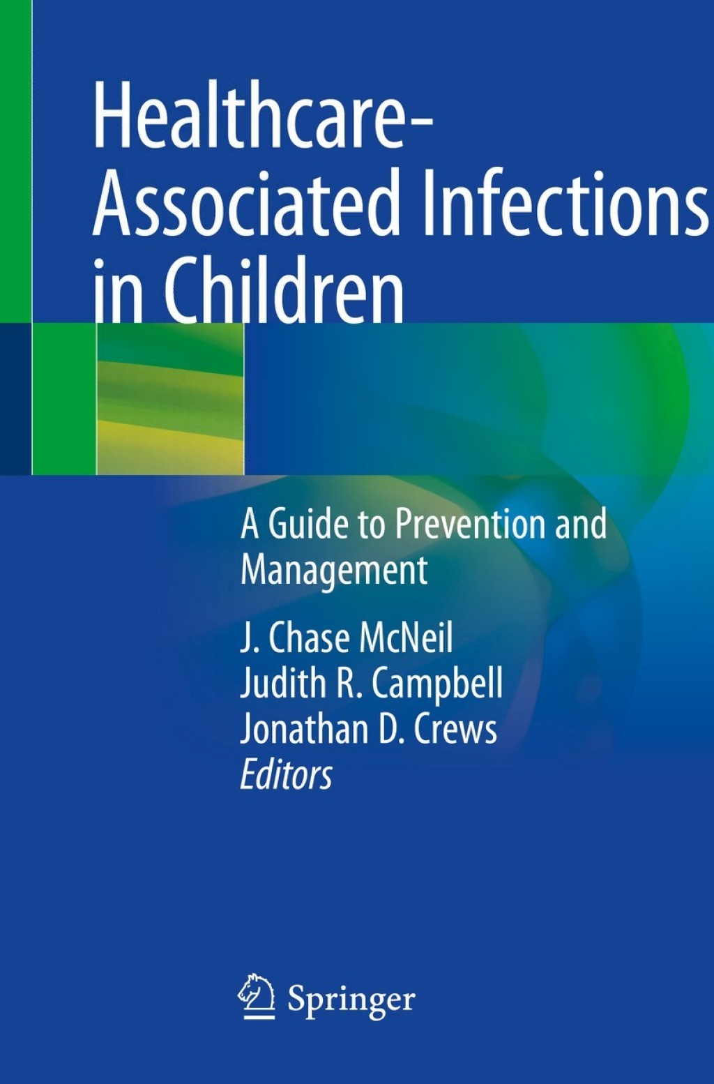 Healthcare-Associated Infections in Children A Guide to Prevention and Management 