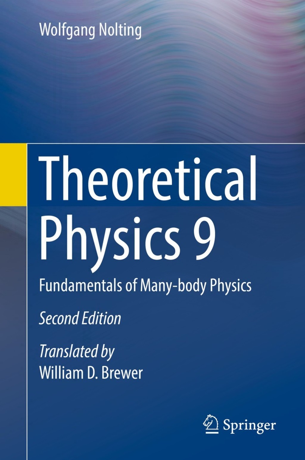 Theoretical Physics 9 Fundamentals of Many-body Physics 2nd Edition