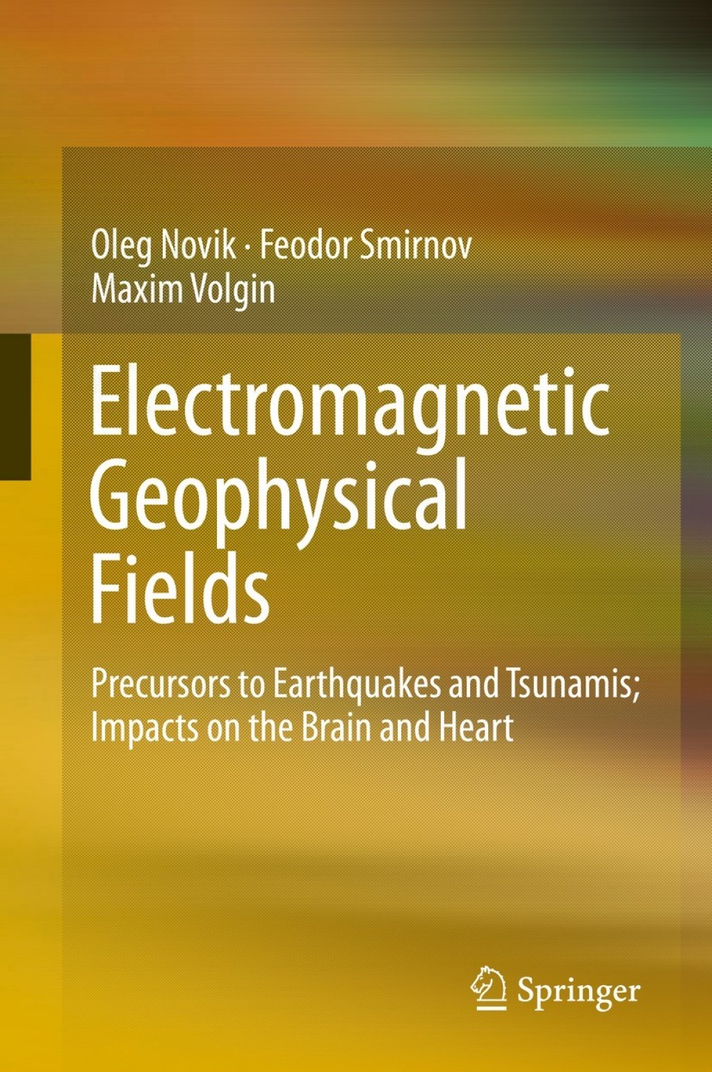 Electromagnetic Geophysical Fields Precursors to Earthquakes and Tsunamis; Impacts on the Brain and Heart 