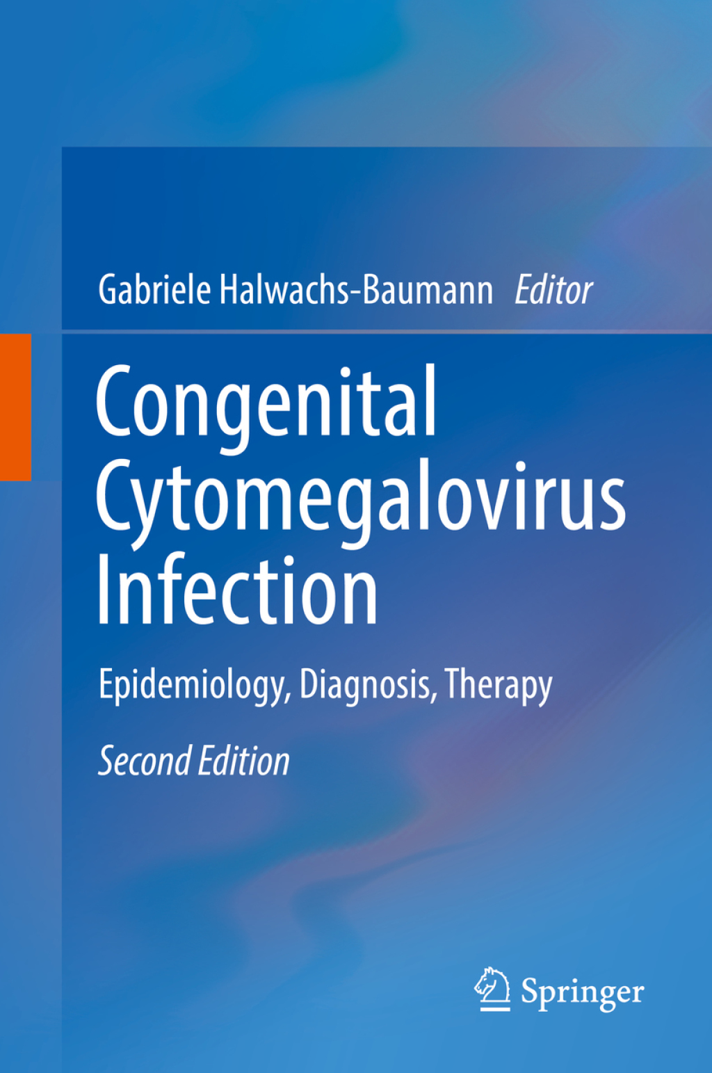 Congenital Cytomegalovirus Infection Epidemiology, Diagnosis, Therapy 2nd Edition