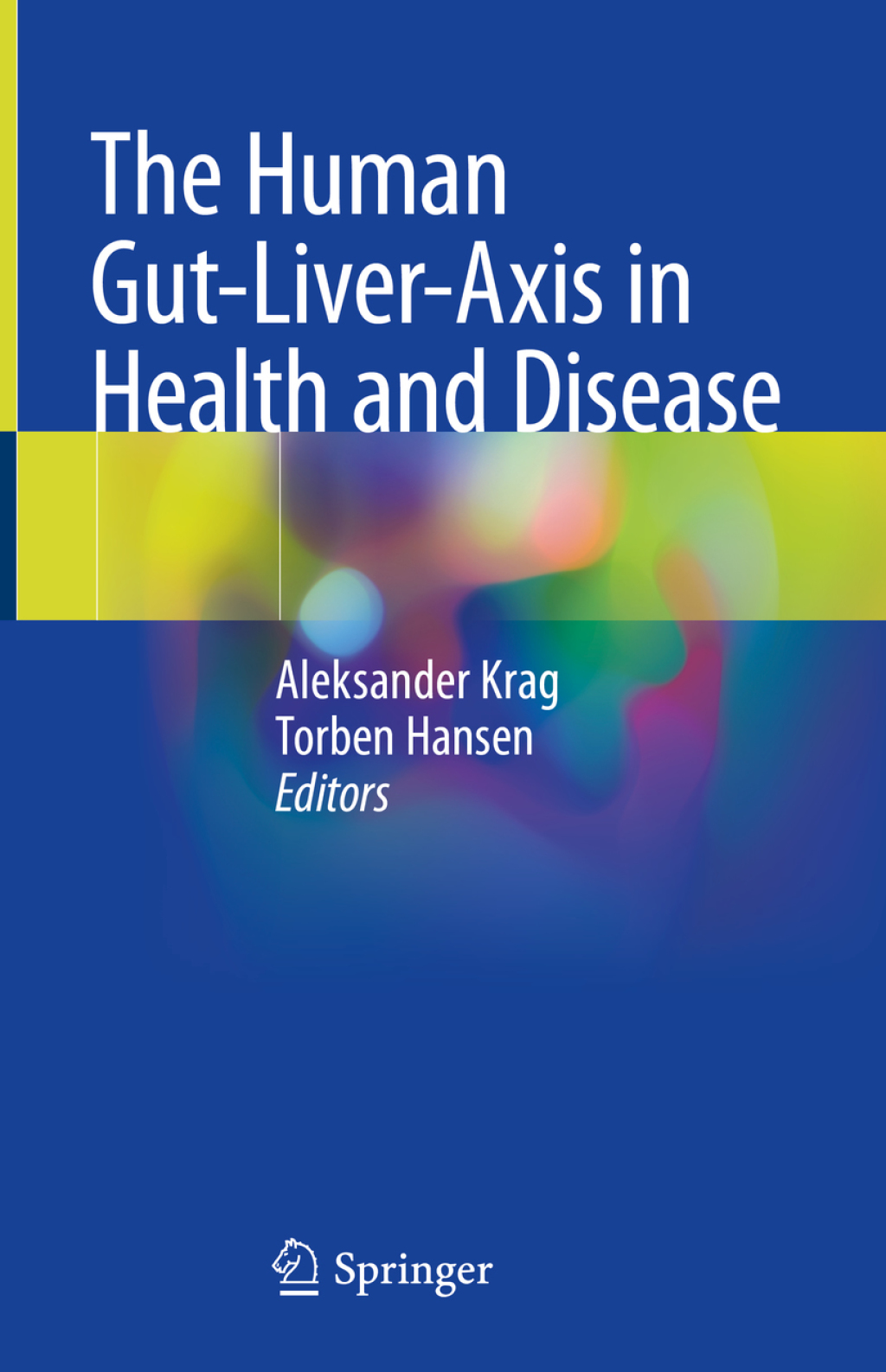 The Human Gut-Liver-Axis in Health and Disease 