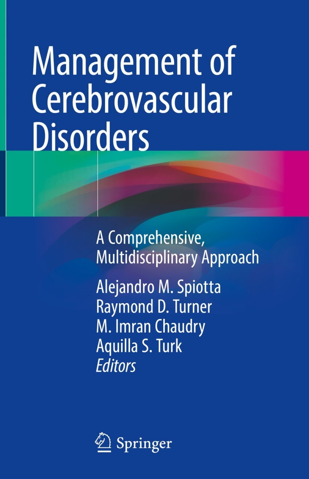 Management of Cerebrovascular Disorders A Comprehensive, Multidisciplinary Approach 