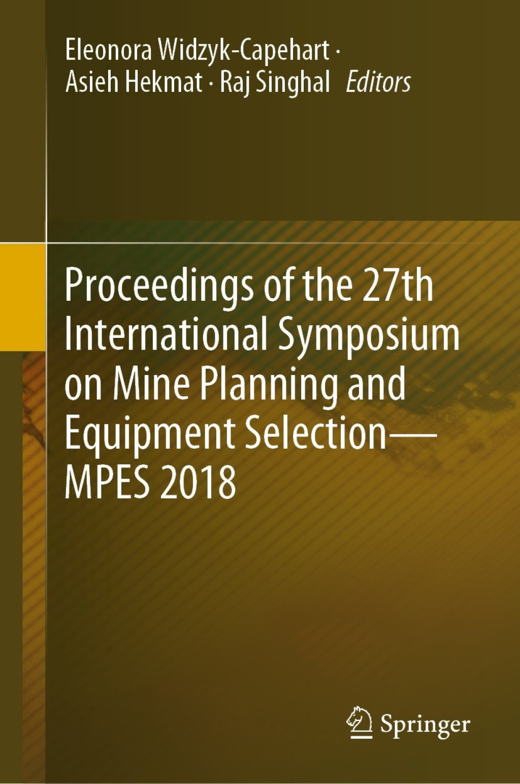 Proceedings of the 27th International Symposium on Mine Planning and Equipment Selection - MPES 2018 