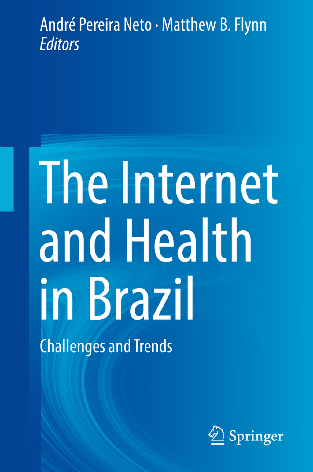 The Internet and Health in Brazil Challenges and Trends 