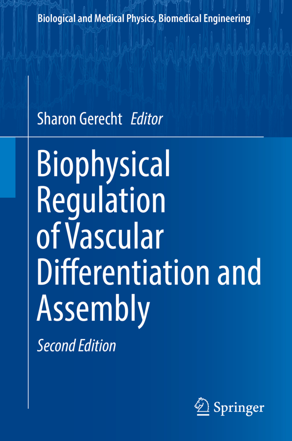 Biophysical Regulation of Vascular Differentiation and Assembly 2nd Edition