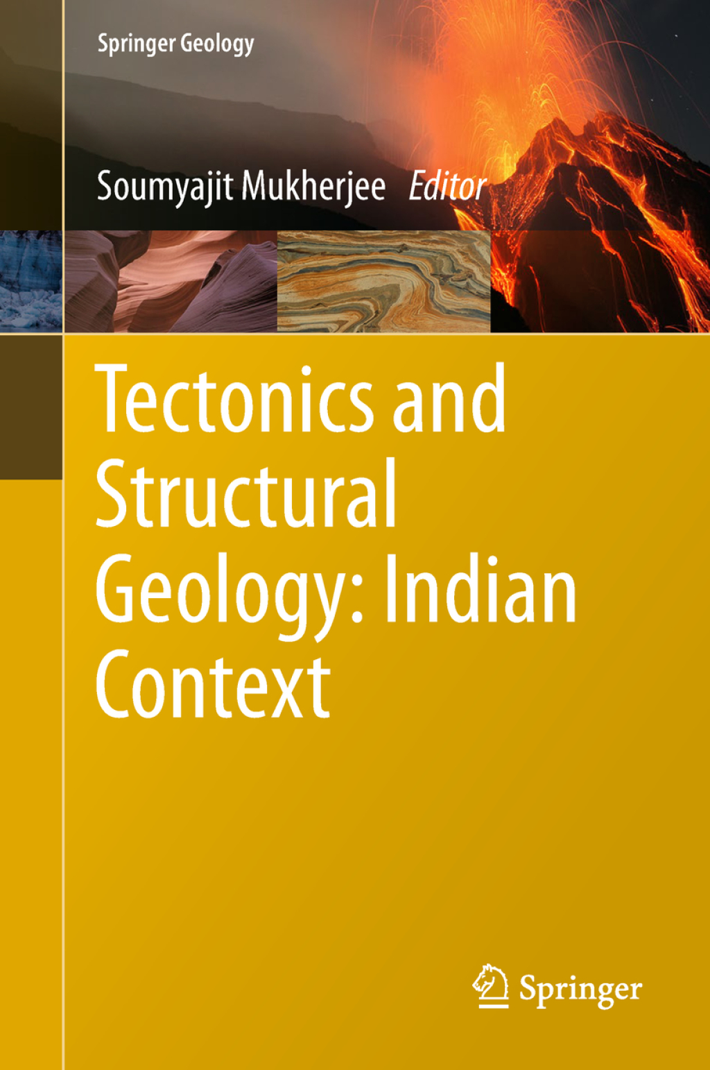 Tectonics and Structural Geology: Indian Context 