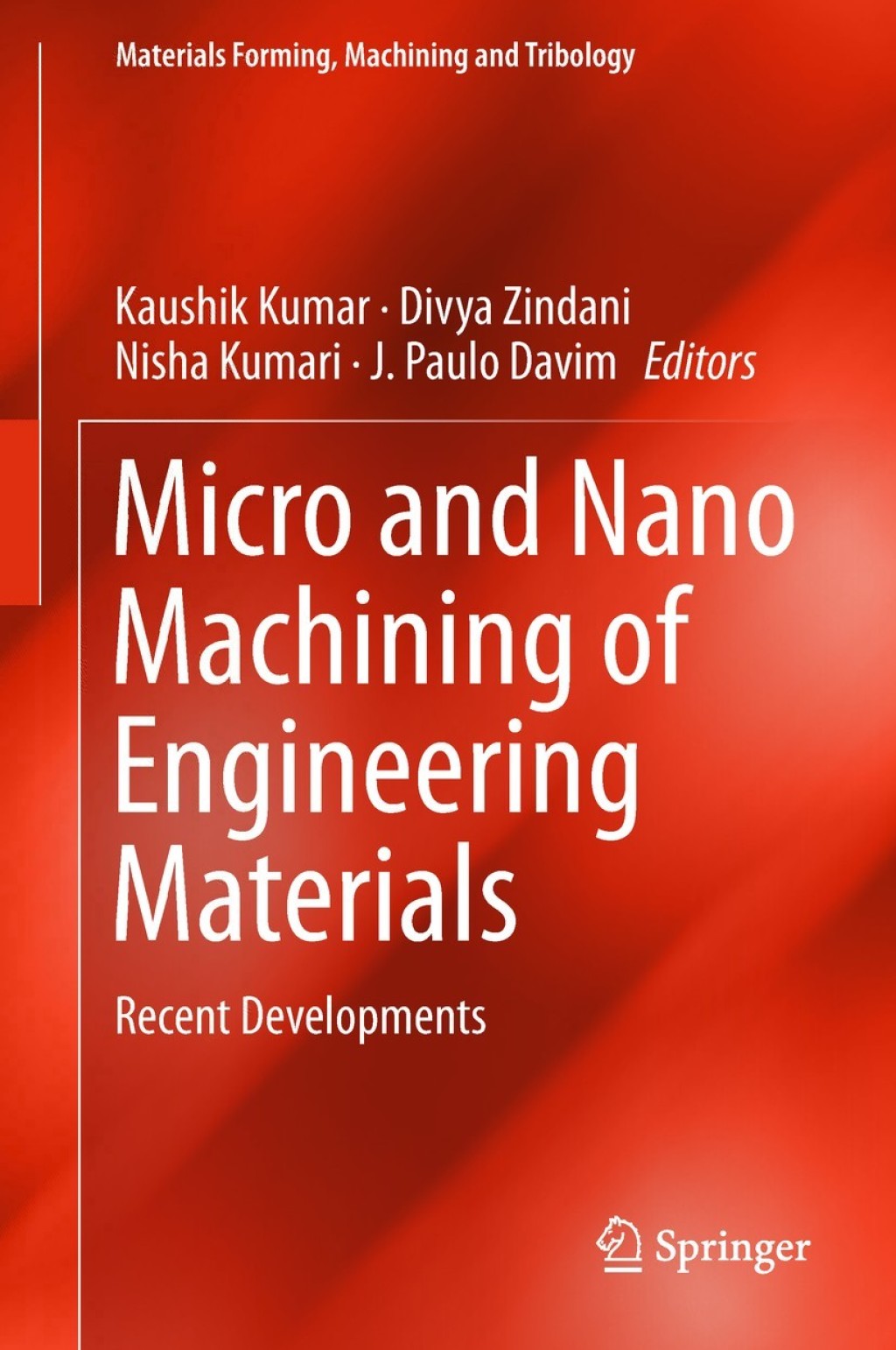Micro and Nano Machining of Engineering Materials Recent Developments 
