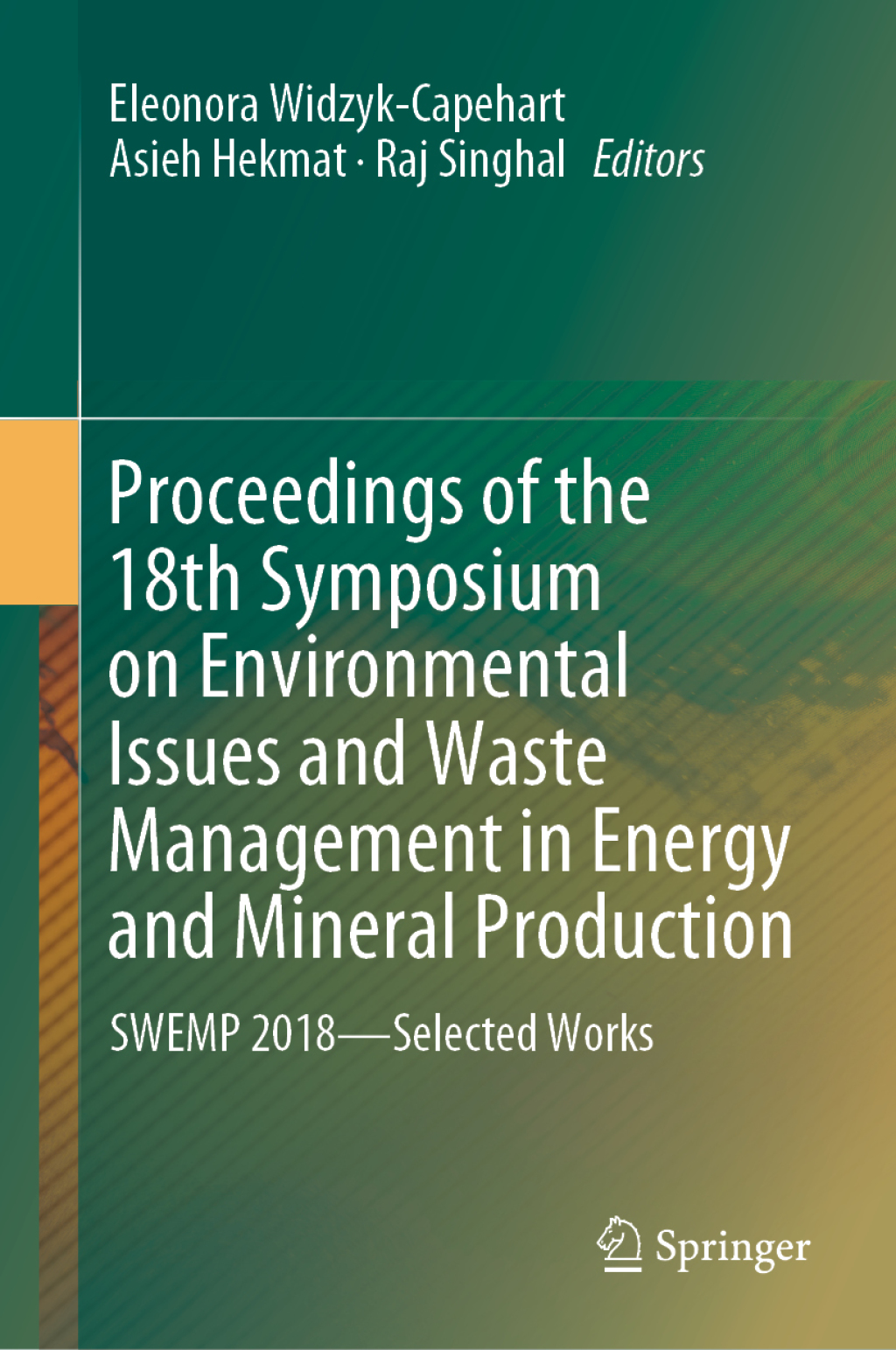 Proceedings of the 18th Symposium on Environmental Issues and Waste Management in Energy and Mineral Production SWEMP 2018Ã¢â‚¬â€Selected Works 