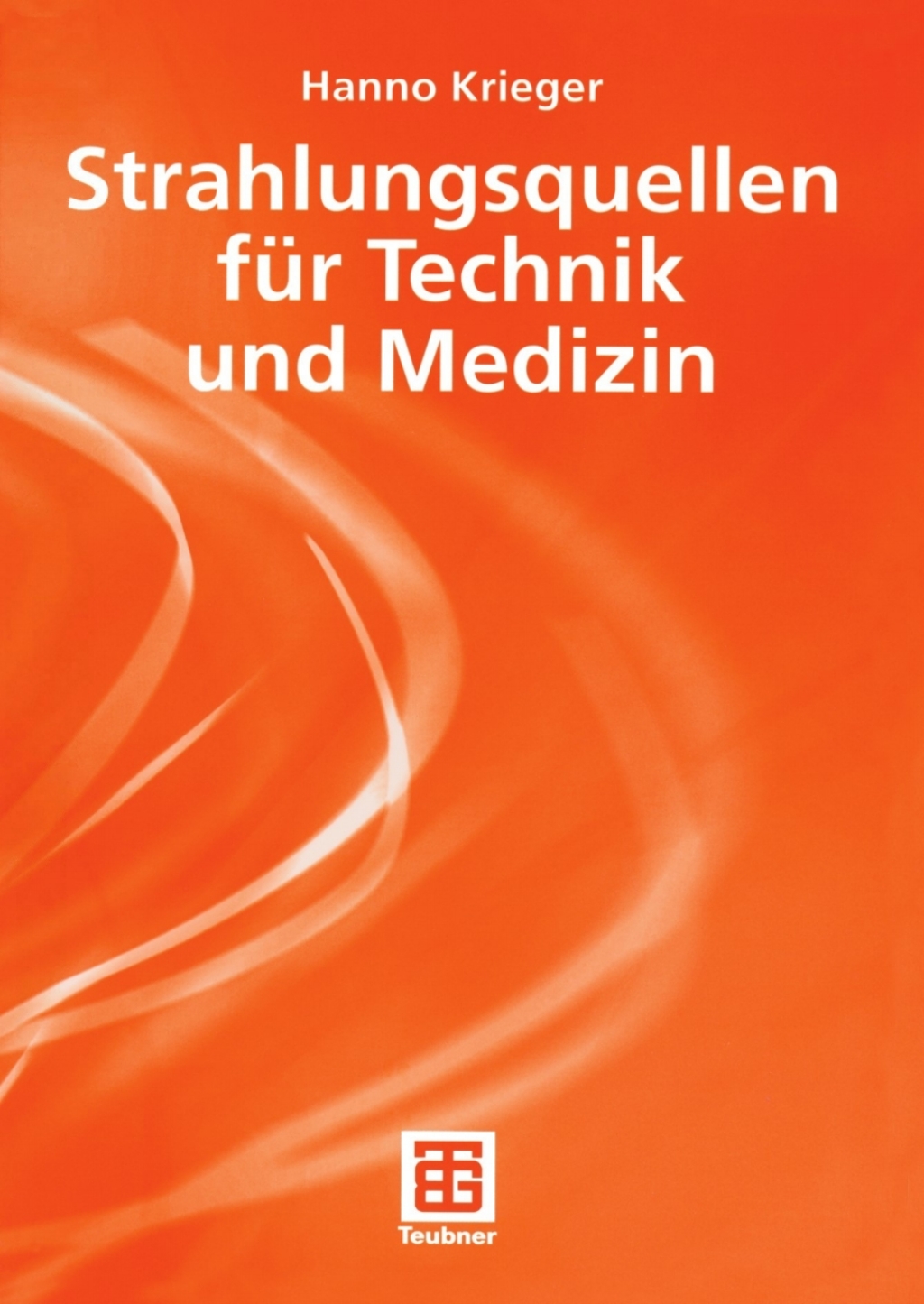Strahlungsquellen fÃƒÂ¼r Technik und Medizin 