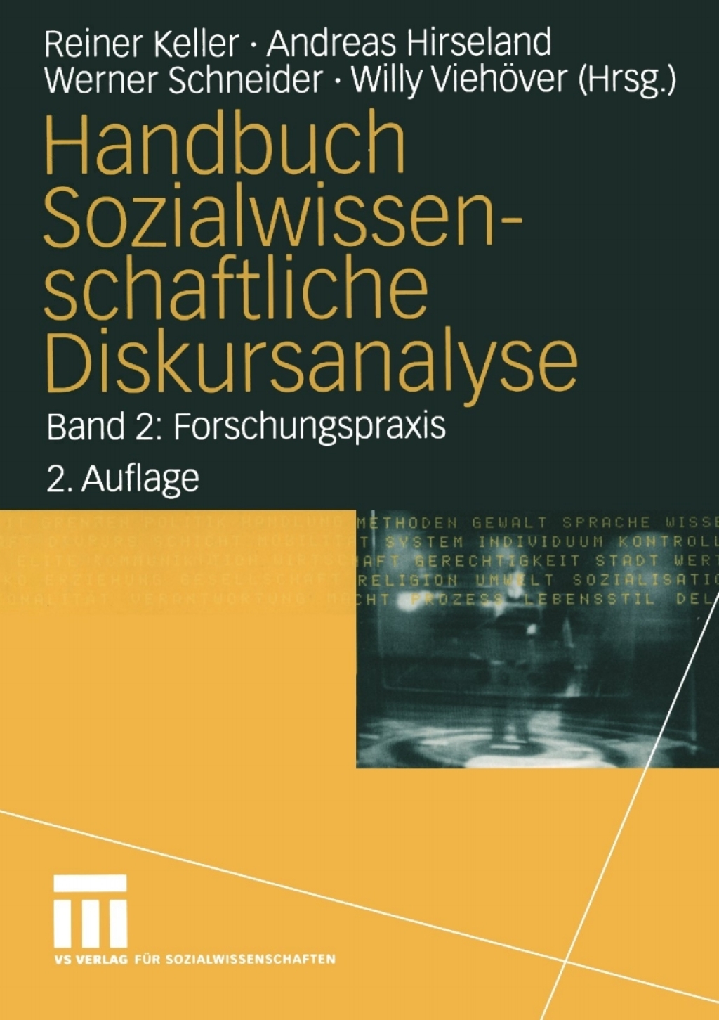 Handbuch Sozialwissenschaftliche Diskursanalyse Band 2: Forschungspraxis 2nd Edition
