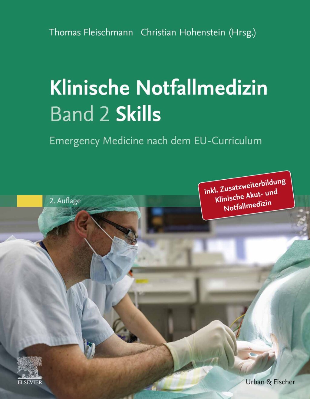 Klinische Notfallmedizin - Skills Emergency Medicine nach dem EU-Curriculum 2nd Edition