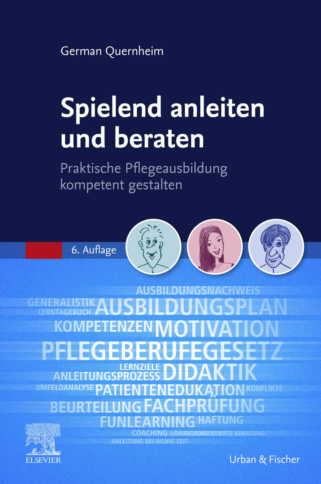 Spielend anleiten und beraten Praktische Pflegeausbildung kompetent gestalten 6th Edition