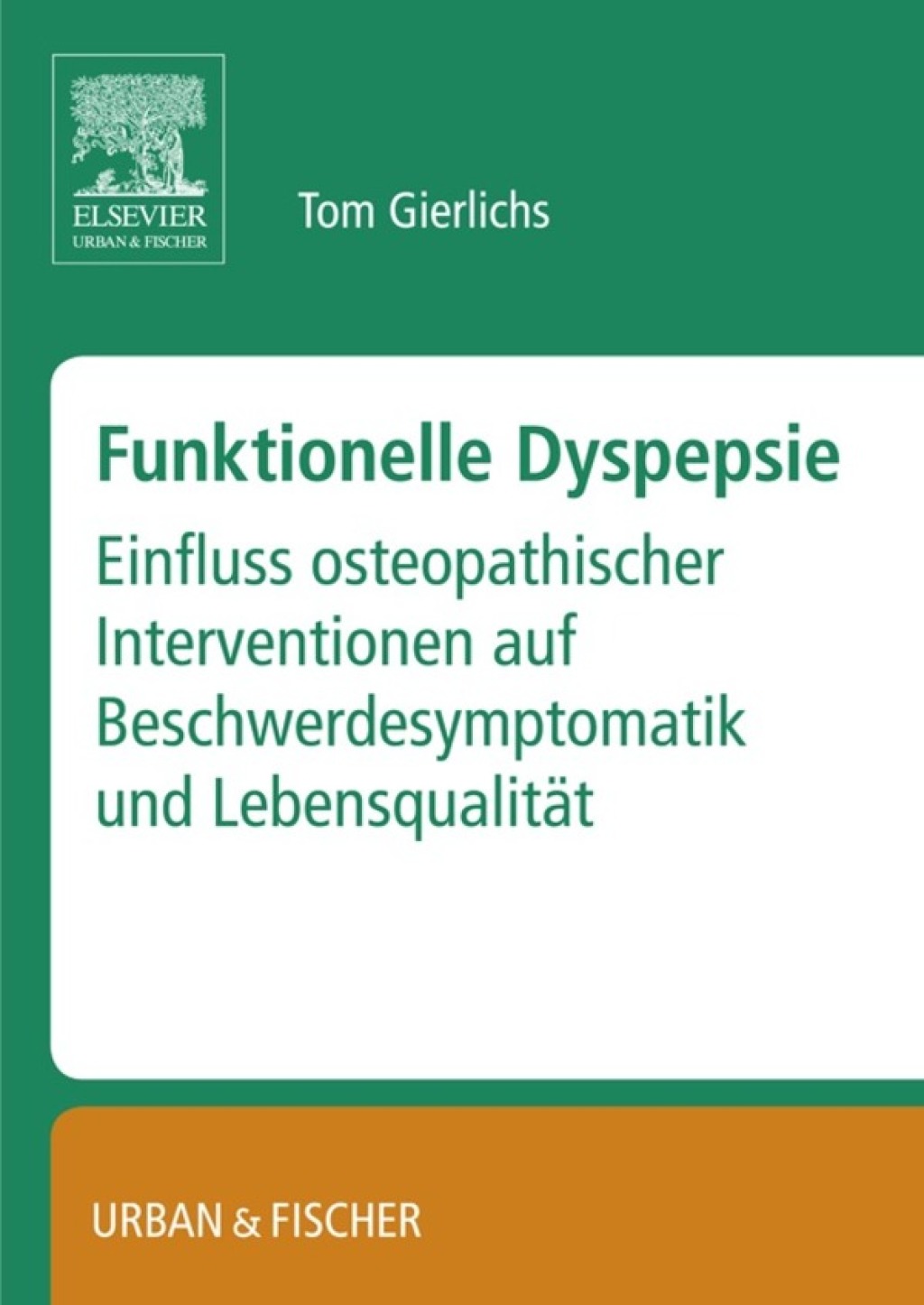 Funktionelle Dyspepsie Einfluss osteopathischer Interventionen auf Beschwerdesymptomatik und LebensqualitÃƒÂ¤t 