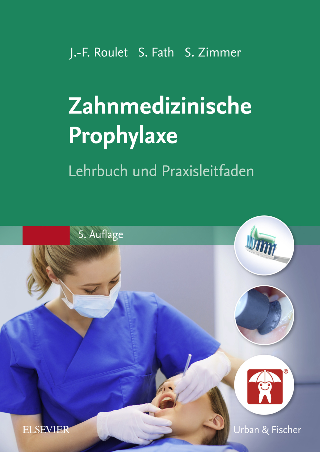 Zahnmedizinische Prophylaxe Lehrbuch und Praxisleitfaden 5th Edition