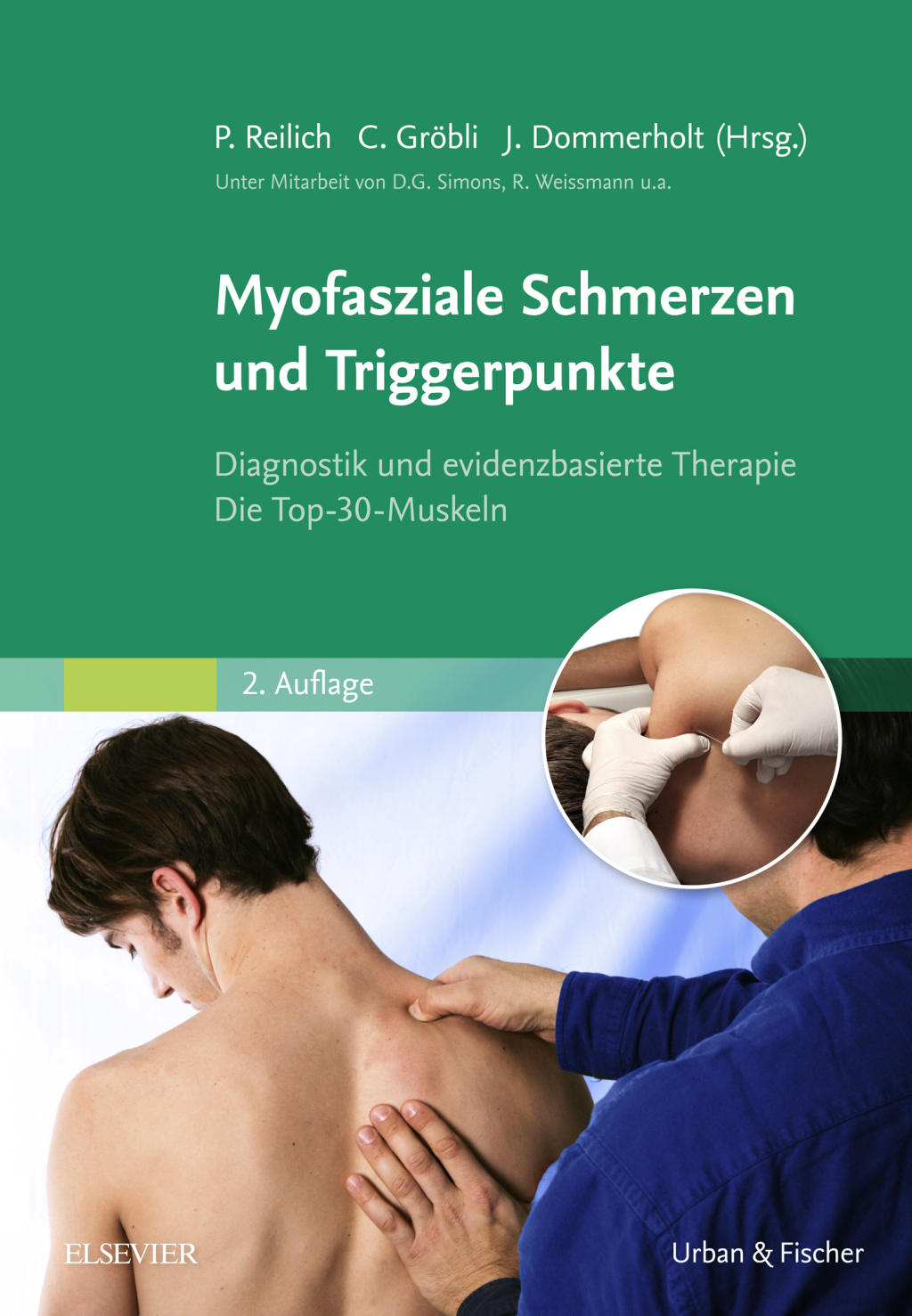 Myofasziale Schmerzen und Triggerpunkte Diagnostik und evidenzbasierte Therapie. Die Top-30-Muskeln 2nd Edition