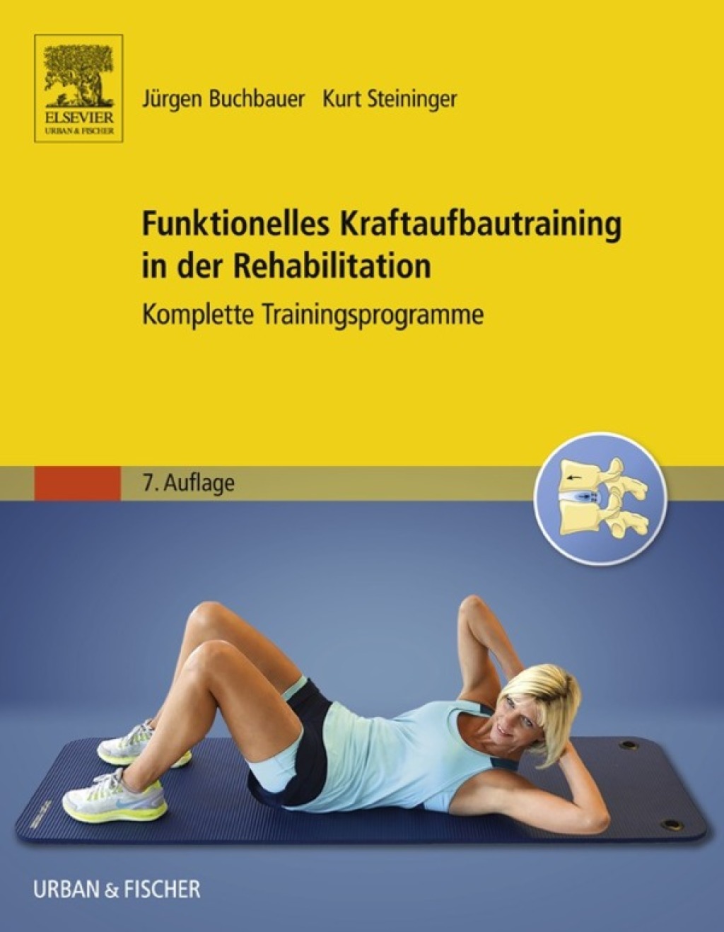 Funktionelles Kraftaufbautraining in der Rehabilitation Komplette Programme zum medizinischen Aufbautraining 7th Edition