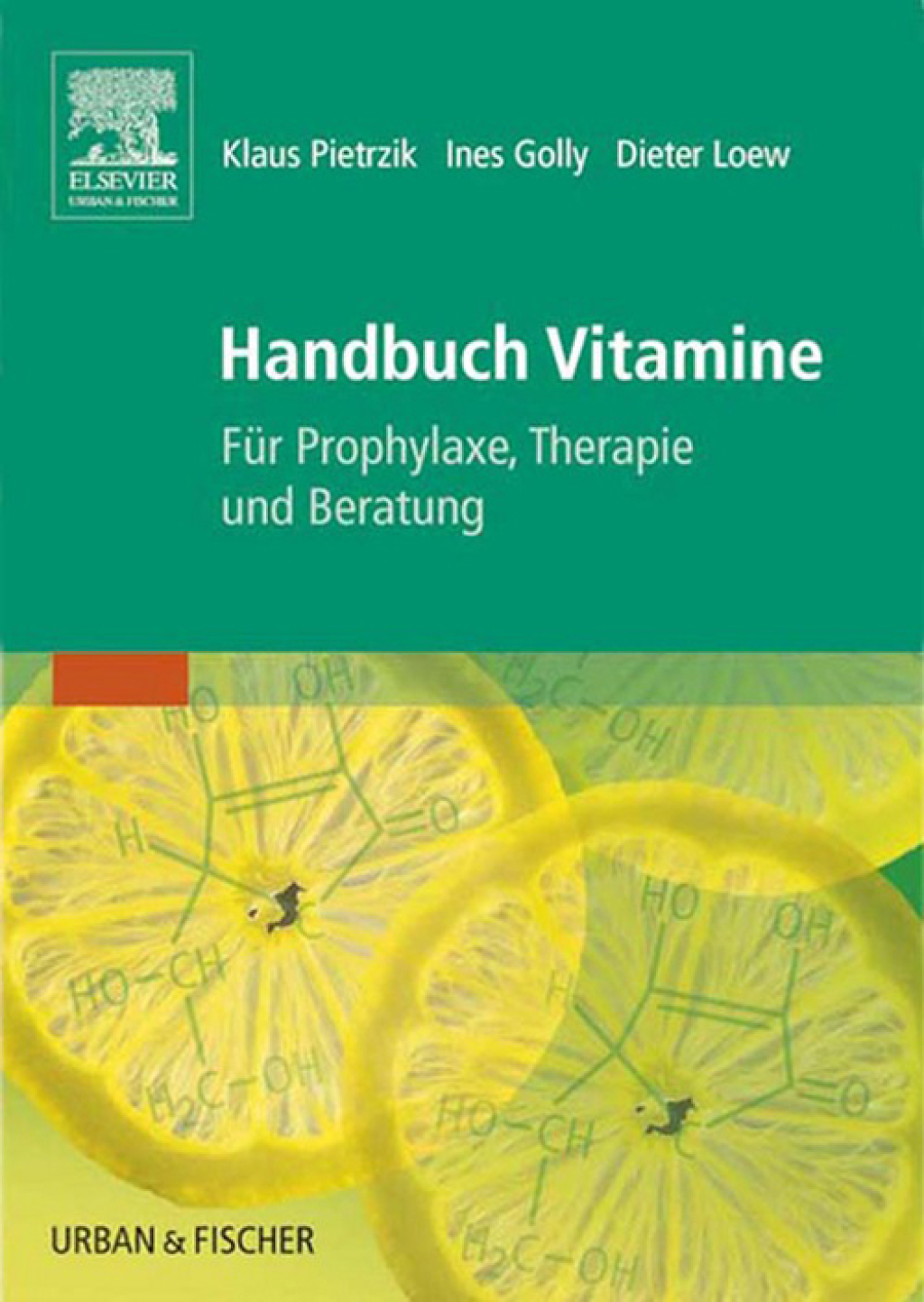 Handbuch Vitamine FÃƒÂ¼r Prophylaxe, Therapie und Beratung 